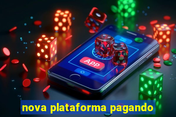 nova plataforma pagando